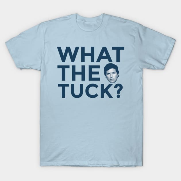 What The Tuck? T-Shirt by SenecaReads